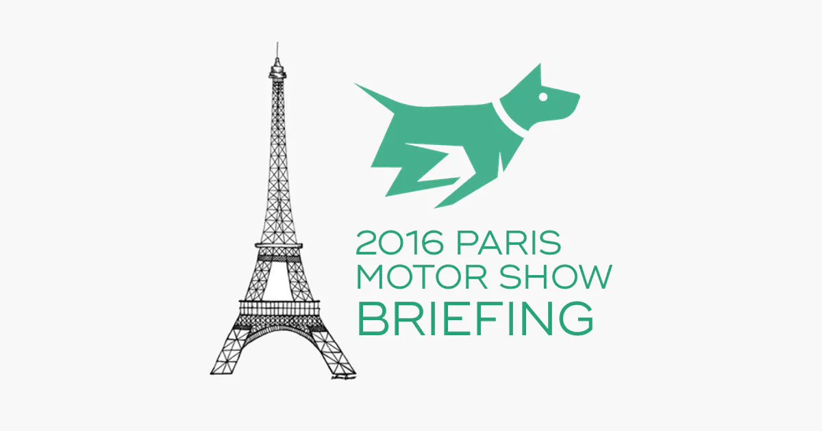 Paris Motor Show 2016 Briefing